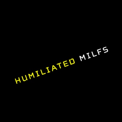 Humiliated Milfs